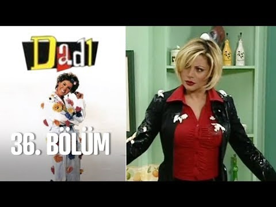Dadı 36. Bölüm