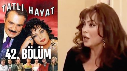 Tatlı Hayat 42. Bölüm
