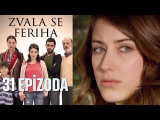 Zvala se Feriha - 31 Epizoda - Djevojka imena Feriha