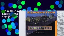 D.O.W.N.L.O.A.D [P.D.F] Edmonton: Secrets of the City (Unknown City) [E.B.O.O.K]