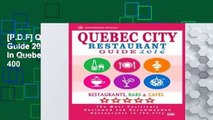 [P.D.F] Quebec City Restaurant Guide 2016: Best Rated Restaurants in Quebec City, Canada - 400