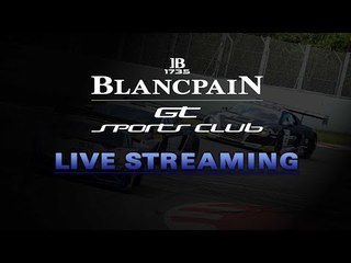 Blancpain GT Series - Sports Car Club  - Qualifying Practice - LIVE