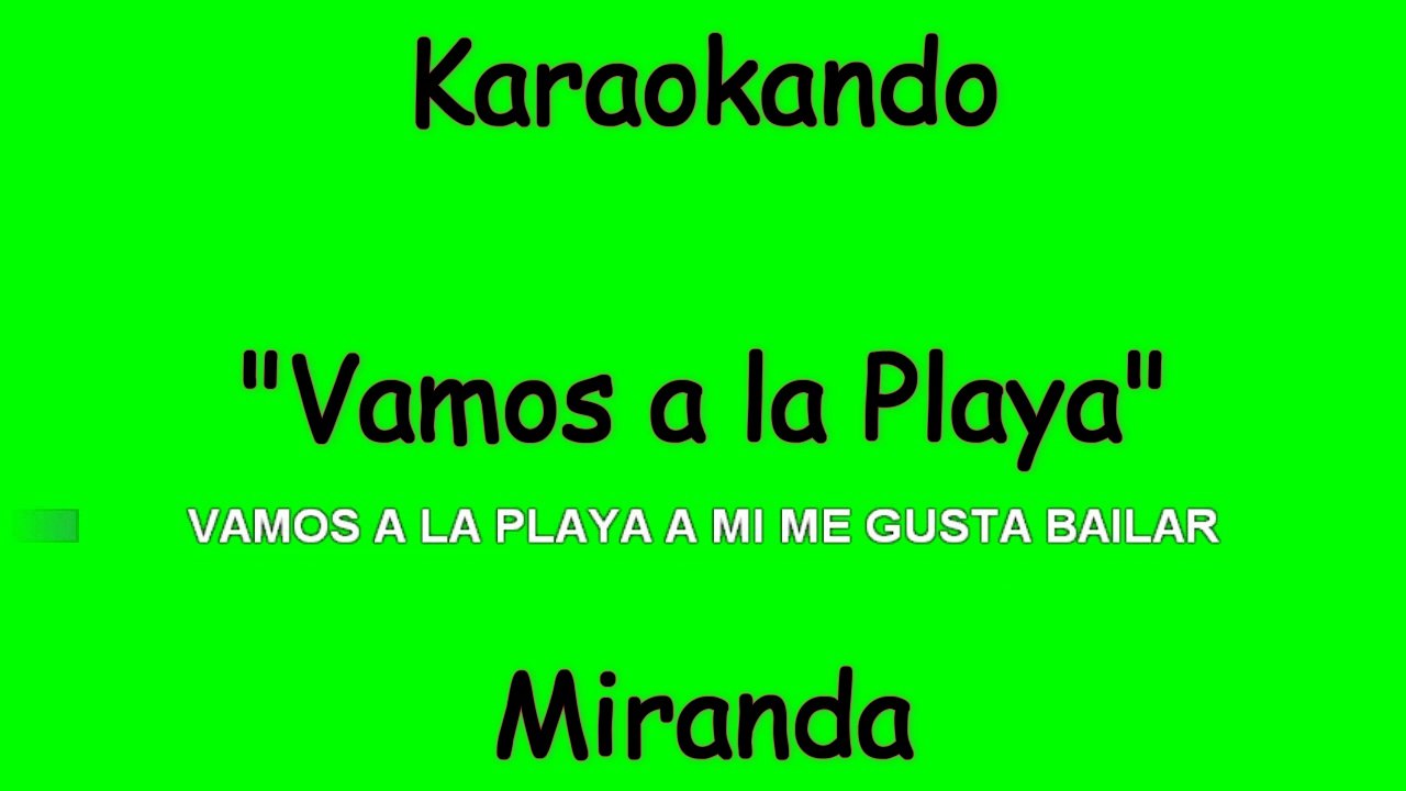 Karaoke Internazionale - Vamos a la Playa - Miranda ( Letra )