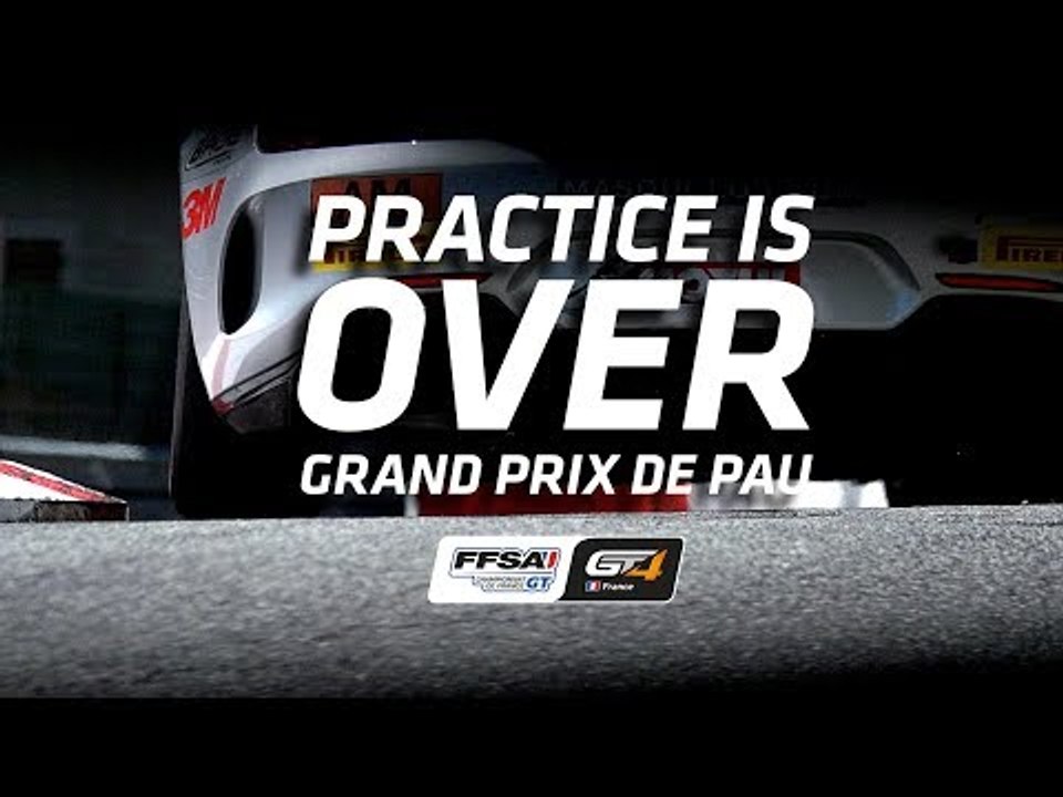 PRACTICE IS OVER! - Grand Prix de Pau - FFSA GT - GT4 France 2018