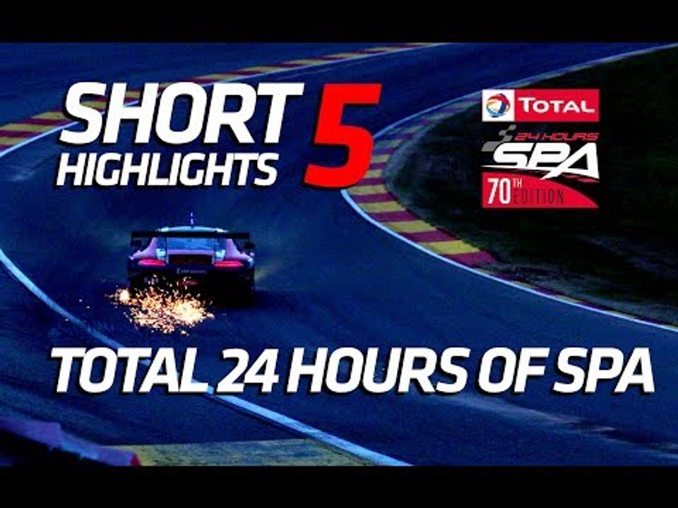 SHORT HIGHLIGHTS #5 (morning) - Total 24 hours of Spa 2018 (spoiler)