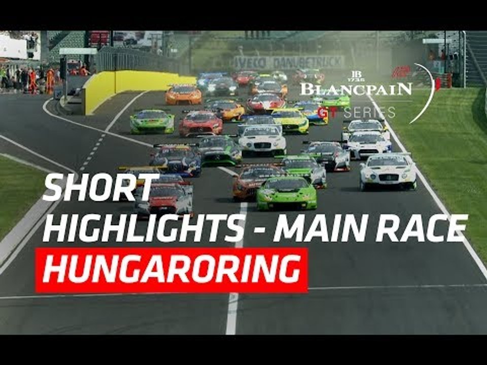 Short Highlights - Hungaroring 2017 - Blancpain GT Series