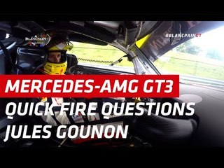 Mercedes-AMG GT3 - Quick Fire Question - Jules Gounon AKKA ASP