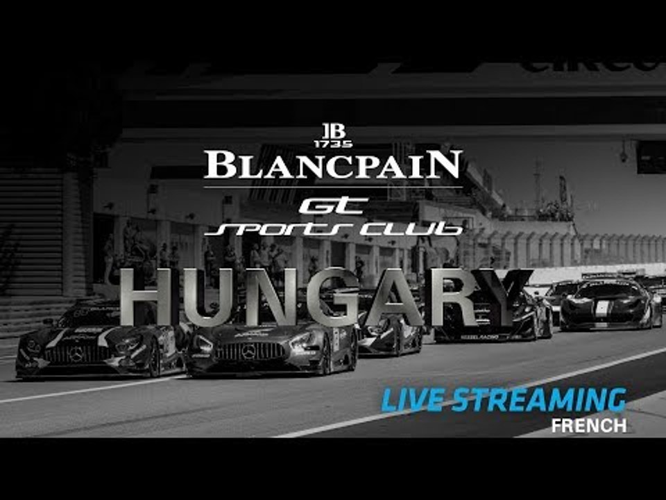 Main Race - Hungary - Blancpain GT Sports Club 2018 - French