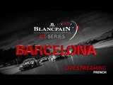 FREE PRACTICE -  Barcelona 2018 - Blancpain GT Series - Endurance Cup - FRENCH
