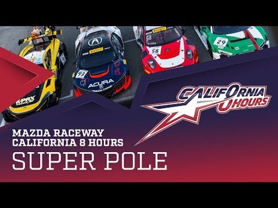 Super Pole - Intercontinental GT Challenge 2017 - Mazda Raceway 8 hrs