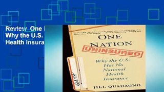 Review  One Nation, Uninsured: Why the U.S. Has No National Health Insurance