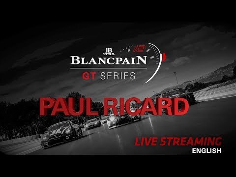 QUALIFYING - 1000K Paul Ricard. - Blancpain GT Series - ENGLISH