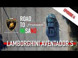 LAMBORGHINI AVENTADOR S!!! ROAD TO MISANO || Episode #6