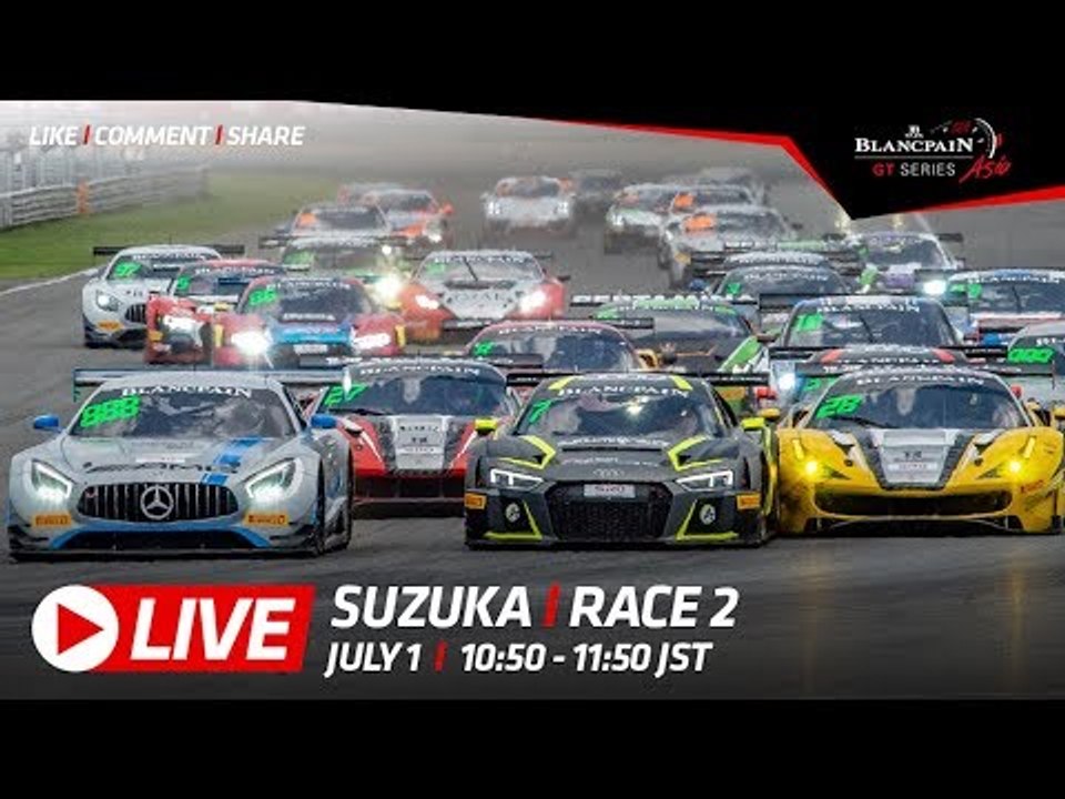 Race 2 - Suzuka - Blancpain Gt Series Asia.
