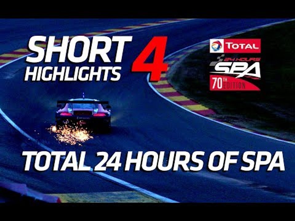 SHORT HIGHLIGHTS #4 - Total 24 hours of Spa 2018 (spoiler)