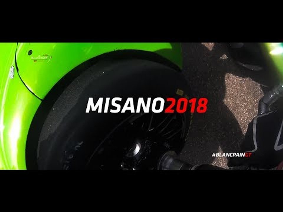MISANO IS HERE - Blancpain GT Series 2018