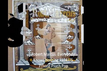 Robert Marcus  "Everybody Knows Nothing" 1974 US Private Psych Pop Rock