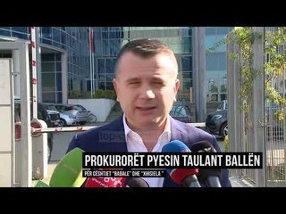 Prokurorët pyesin Ballën për çështjet “Babale” dhe “Xhisiela” - Top Channel