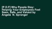 [P.D.F] Why People Stay: Helping Your Employees Feel Seen, Safe, and Valued by Angela  N. Spranger