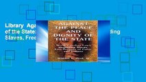 Library  Against the Peace and Dignity of the State: North Carolina Laws Regarding Slaves, Free