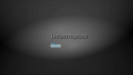 Crianza respetuosa: ¿qué es?