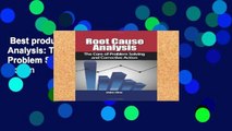 Best product  Root Cause Analysis: The Core of Problem Solving and Corrective Action