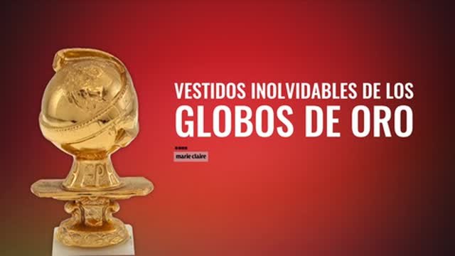 vestidos inolvidables de los globo de oro