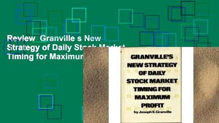 Review  Granville s New Strategy of Daily Stock Market Timing for Maximum Profit