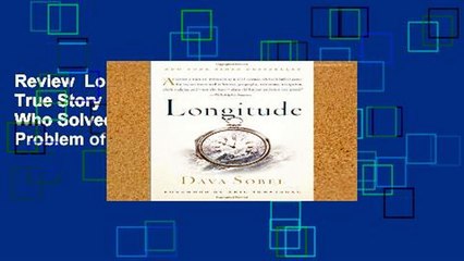 Review  Longitude: The True Story of a Lone Genius Who Solved the Greatest Scientific Problem of