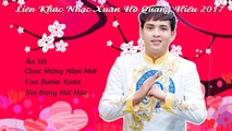 Liên Khúc Nhạc Xuân Hồ Quang Hiếu 2017