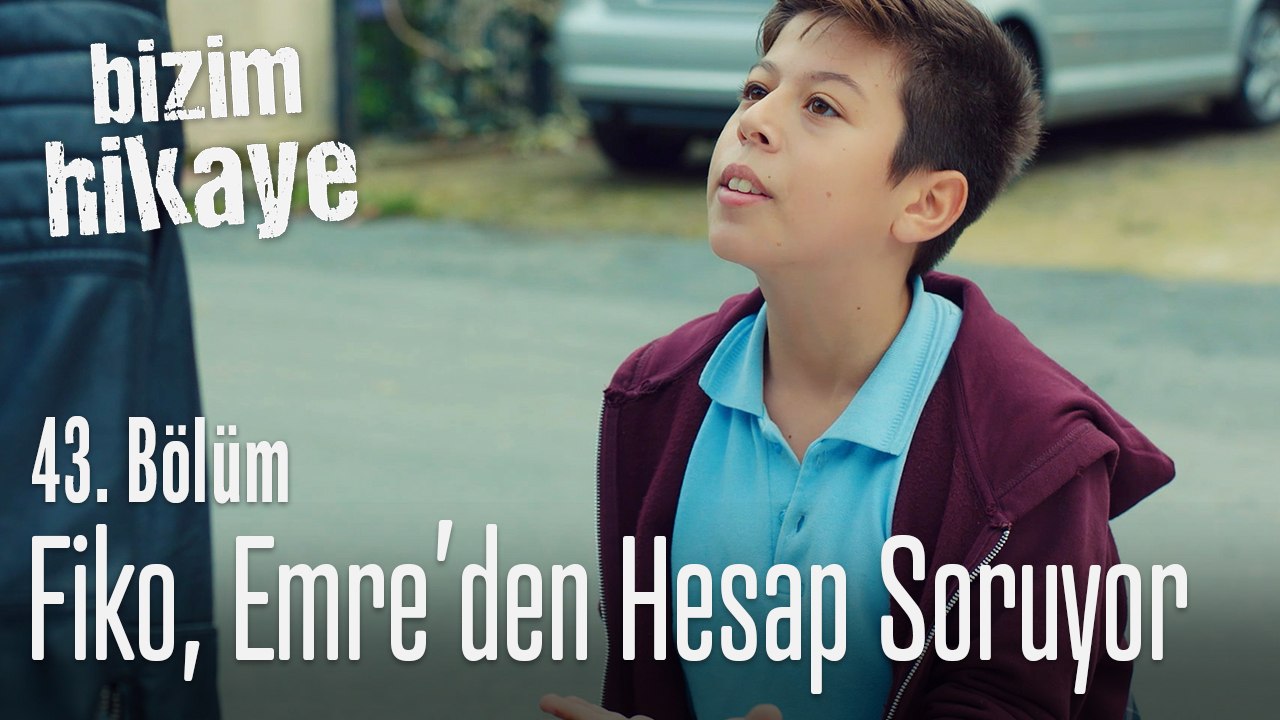 Fiko, Emre'den hesap soruyor - Bizim Hikaye 43. Bölüm