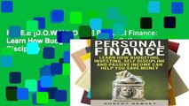 F.R.E.E [D.O.W.N.L.O.A.D] Personal Finance: Learn How Budgeting, Investing, Self Discipline and