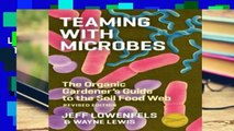 Library  Teaming with Microbes : The Organic Gardener s Guide to the Soil Food Web