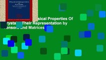 Best product  Physical Properties Of Crystals: Their Representation by Tensors and Matrices