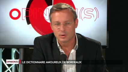 Opinions - Alain Juppé - dictionnaire amoureux de Bordeaux