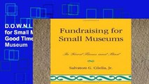 D.O.W.N.L.O.A.D [P.D.F] Fundraising for Small Museums: In Good Times and Bad (Small Museum