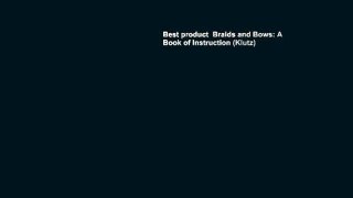 Best product  Braids and Bows: A Book of Instruction (Klutz)