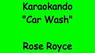 Karaoke Internazionale - Car Wash - Rose Royce ( Lyrics )