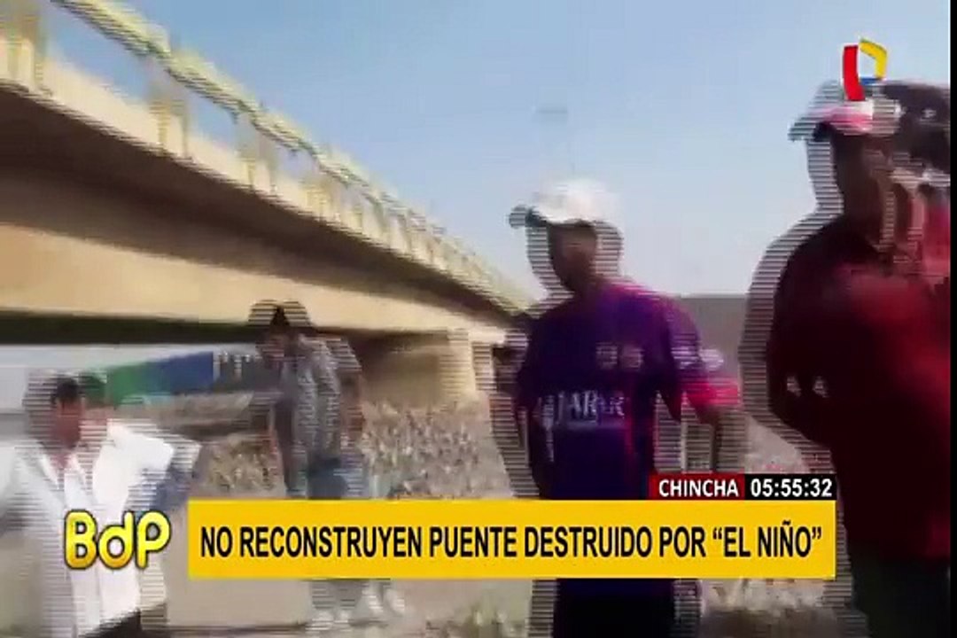 Chincha: puente destruido a causa del fenómeno “El Niño” aún sigue sin ser reparado