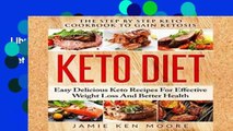 Library  Keto Diet: The Step By Step Keto Cookbook To Gain Ketosis: Keto Diet: Easy Delicious