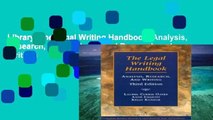 Library  The Legal Writing Handbook: Analysis, Research, and Writing (Legal Research and Writing)
