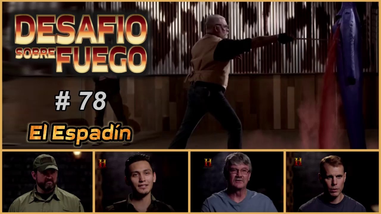 DESAFÍO SOBRE FUEGO #78 - "El Espadín"