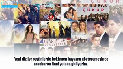 İki Dizi Erken Final Yapıyor!