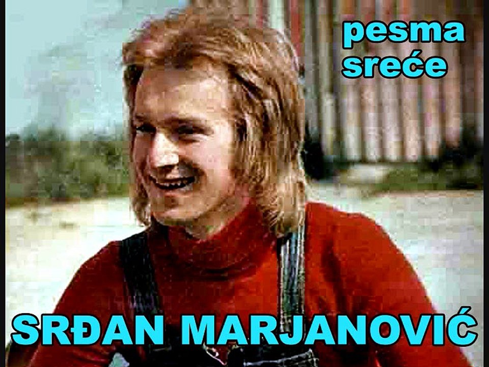 SRĐAN MARJANOVIĆ - Pesma sreće (1975)