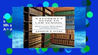 Library  A Student s Guide to Law School: What Counts, What Helps, And What Matters (Chicago