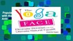 Popular Yoga Face:Eliminate Wrinkles with the Ultimate Natural Facelift: Anti-aging Yoga for the