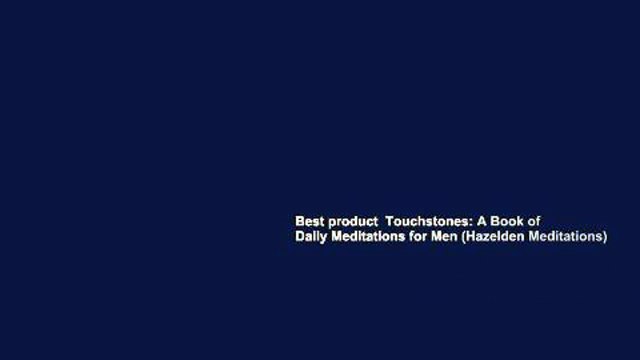 Best product Touchstones: A Book of Daily Meditations for Men (Hazelden Meditations)