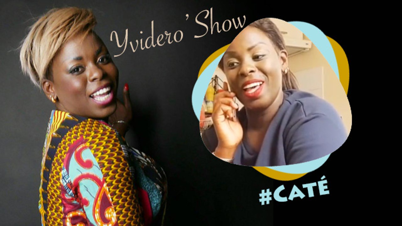 Yvidero'Show  - Caté