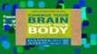 Popular Change Your Brain, Change Your Body: Use Your Brain to Get and Keep the Body You Have