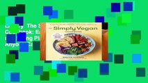 Library  The Simply Vegan Cookbook: Easy, Healthy, Fun, and Filling Plant-Based Recipes Anyone Can